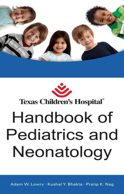 Texas Children's Hospital Handbook of Pediatrics and Neonatology(Kobo/電子書)