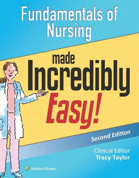 Fundamentals of Nursing Made Incredibly Easy!(Kobo/電子書)