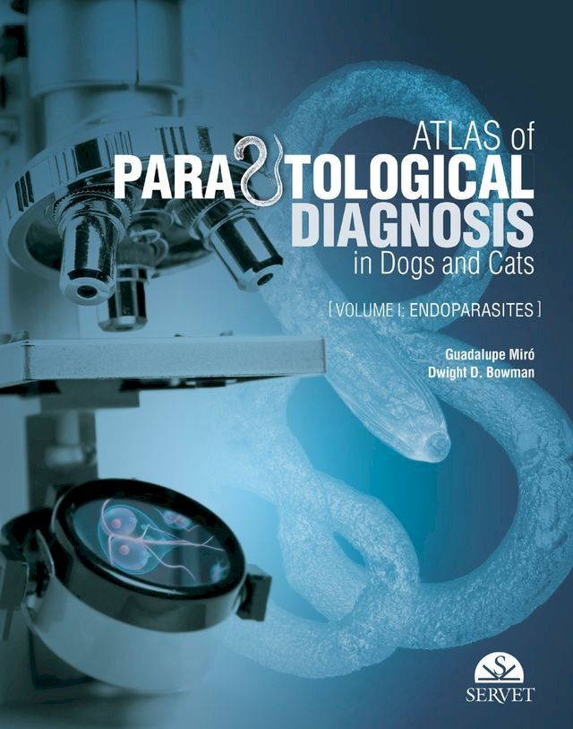  Atlas of Parasitological Diagnosis in Dogs and Cats: Endoparasites(Kobo/電子書)