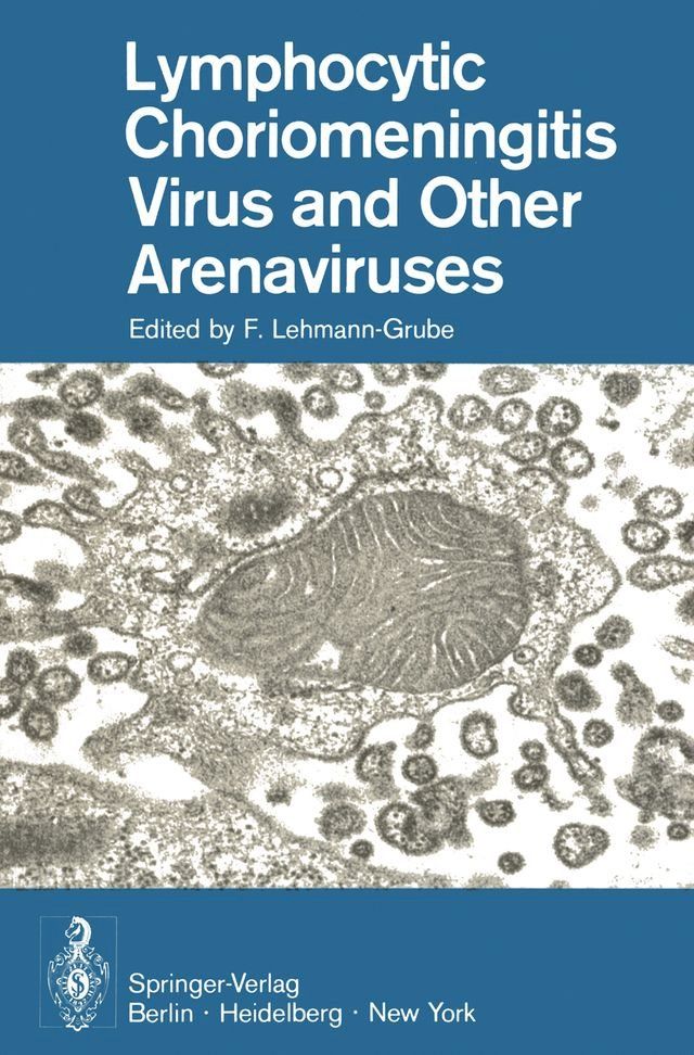  Lymphocytic Choriomeningitis Virus and Other Arenaviruses(Kobo/電子書)