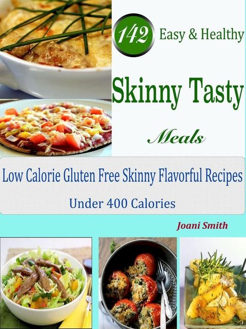 142 Easy & Healthy Skinny Tasty Meals(Kobo/電子書)