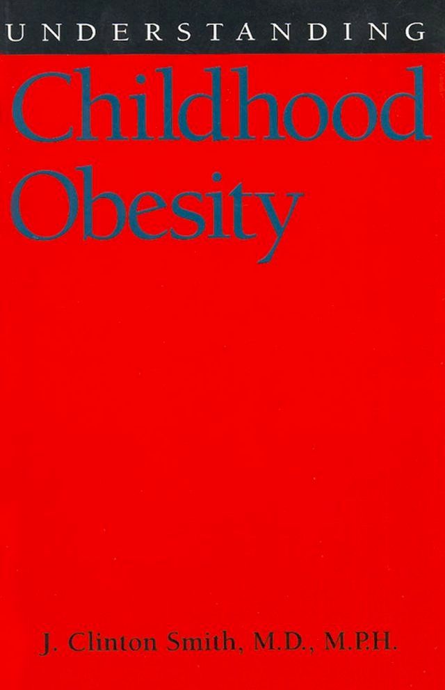  Understanding Childhood Obesity(Kobo/電子書)