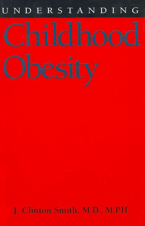 Understanding Childhood Obesity(Kobo/電子書)