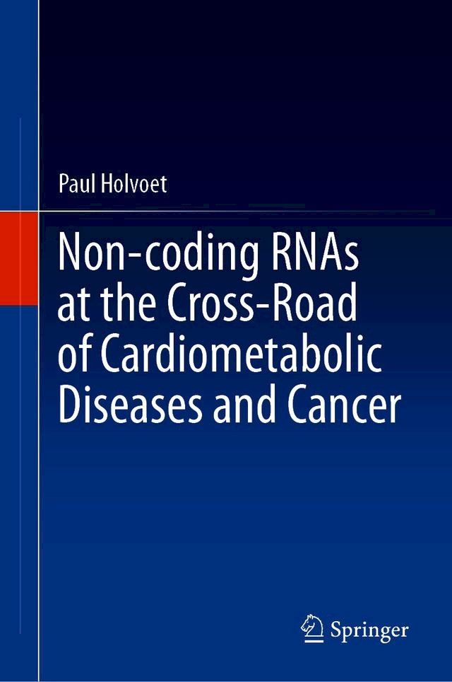  Non-coding RNAs at the Cross-Road of Cardiometabolic Diseases and Cancer(Kobo/電子書)