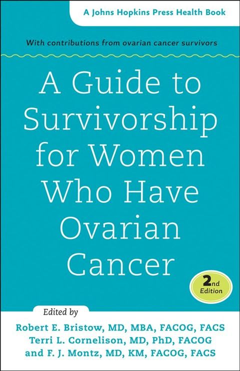 A Guide to Survivorship for Women Who Have Ovarian Cancer(Kobo/電子書)