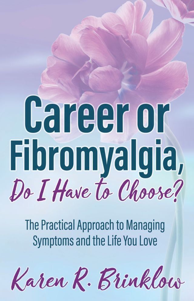  Career or Fibromyalgia, Do I Have to Choose?(Kobo/電子書)