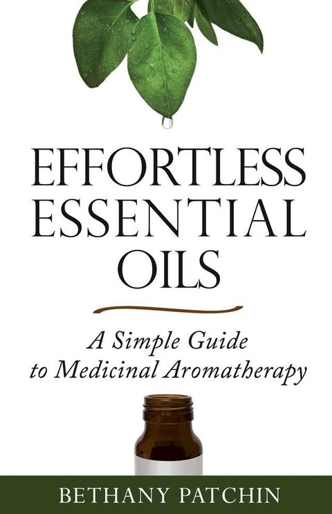 Effortless Essential Oils(Kobo/電子書)