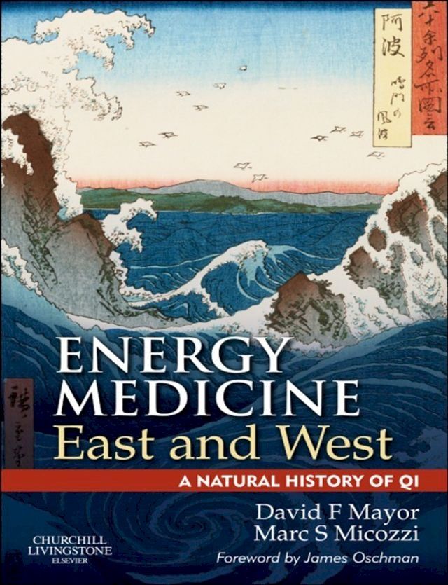  Energy Medicine East and West(Kobo/電子書)