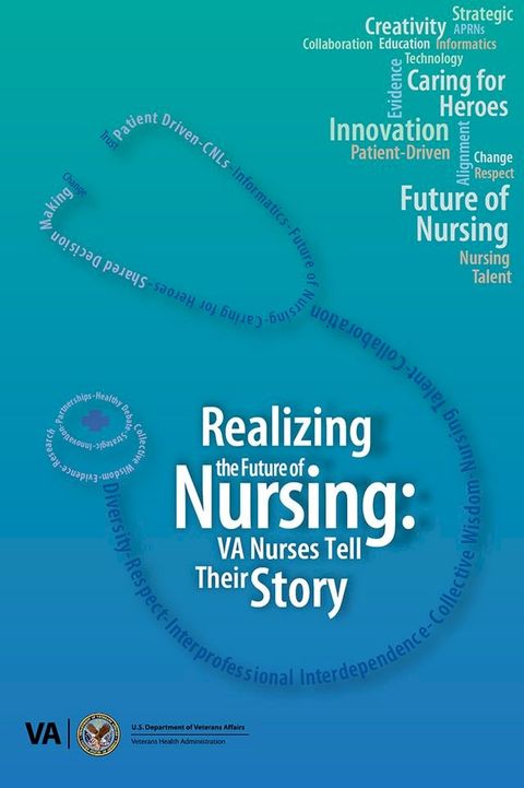 Realizing the Future of Nursing: VA Nurses Tell Their Story(Kobo/電子書)