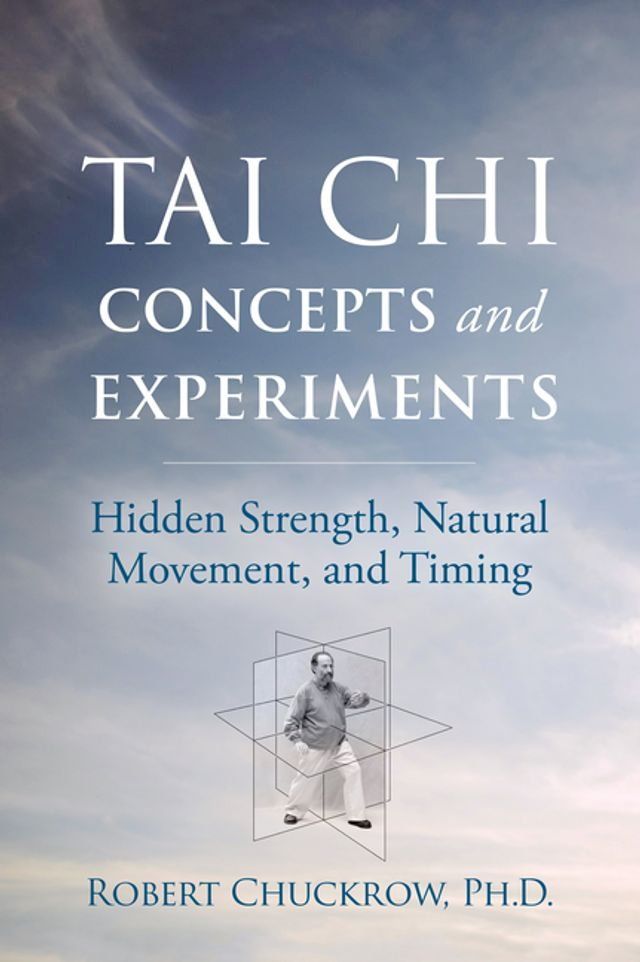  Tai Chi Concepts and Experiments(Kobo/電子書)