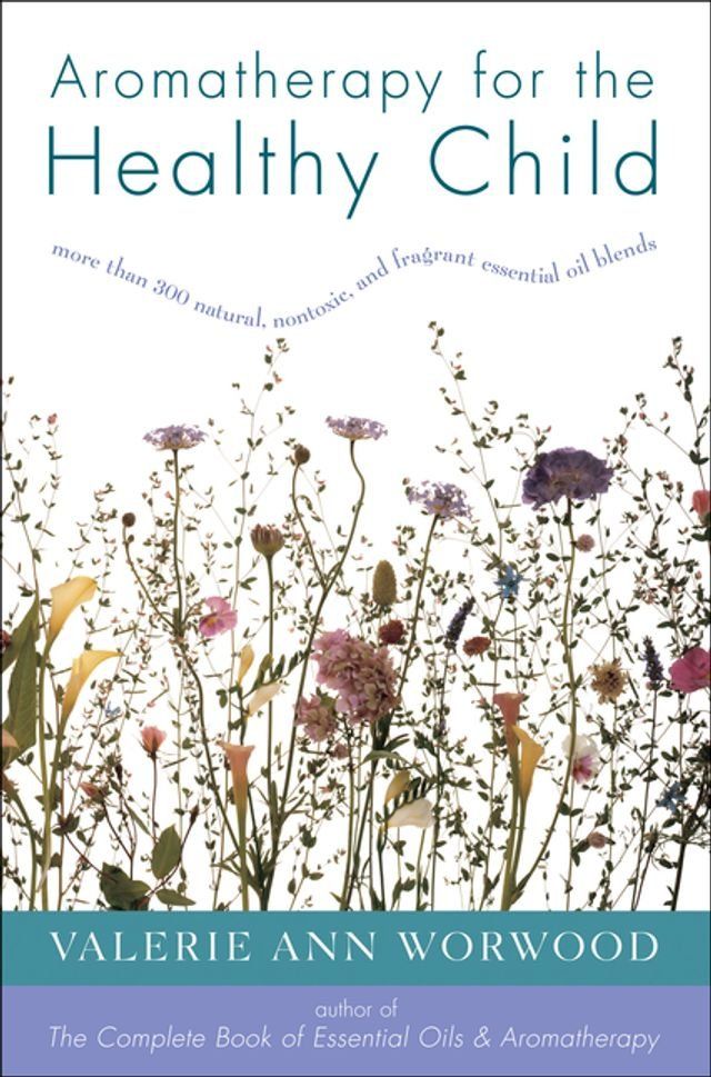  Aromatherapy for the Healthy Child(Kobo/電子書)