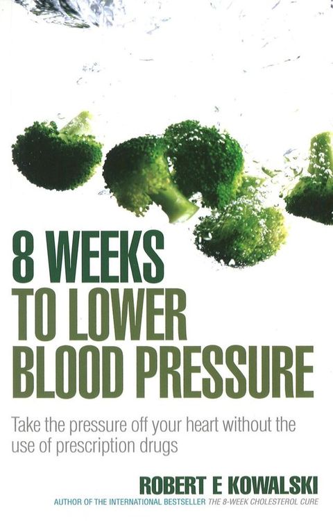 8 Weeks to Lower Blood Pressure(Kobo/電子書)