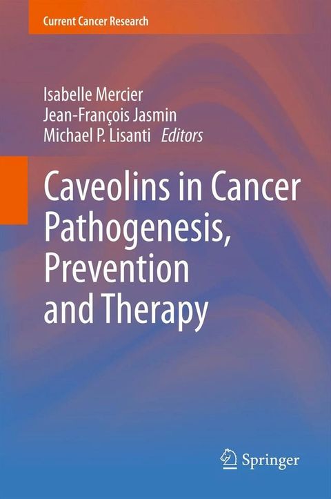 Caveolins in Cancer Pathogenesis, Prevention and Therapy(Kobo/電子書)