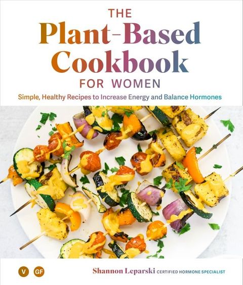 The Plant Based Cookbook for Women(Kobo/電子書)