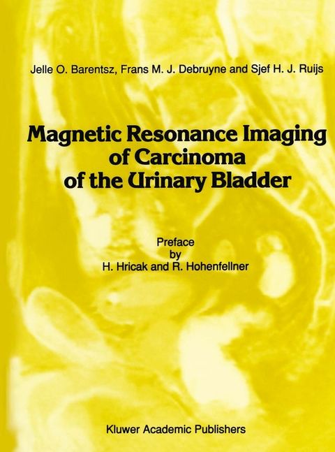 Magnetic Resonance Imaging of Carcinoma of the Urinary Bladder(Kobo/電子書)