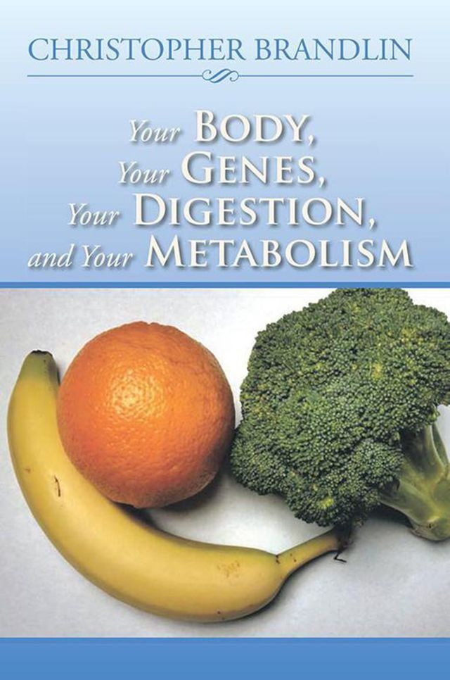  Your Body, Your Genes, Your Digestion, and Your Metabolism(Kobo/電子書)