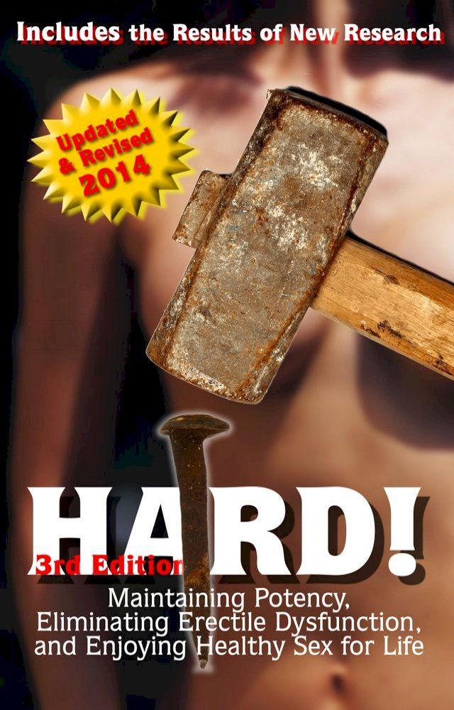  HARD! Maintaining Potency, Eliminating Erectile Dysfunction, and Enjoying Healthy Sex for Life(Kobo/電子書)