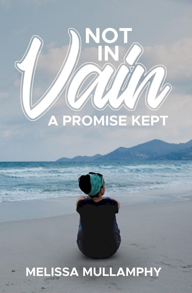  Not in Vain, A Promise Kept(Kobo/電子書)