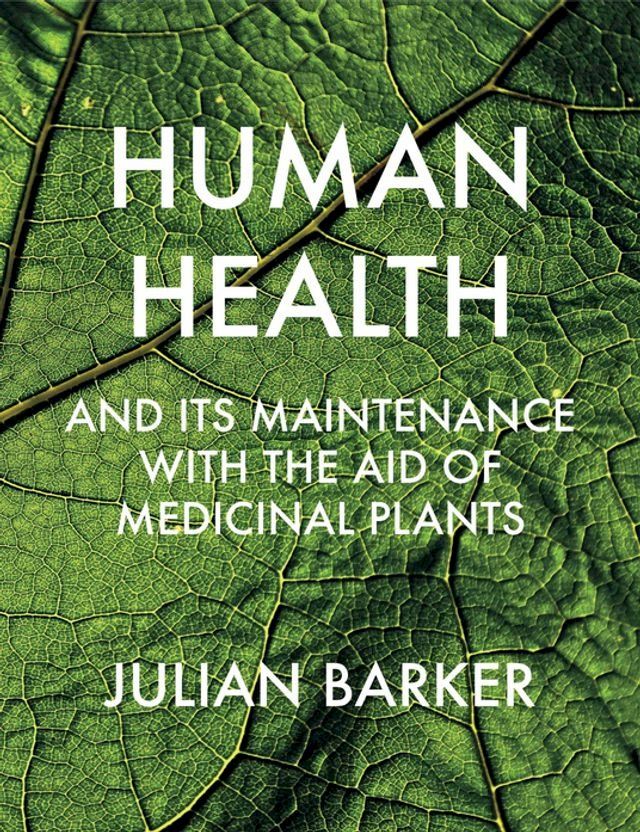  Human Health and its Maintenance with the Aid of Medicinal Plants(Kobo/電子書)