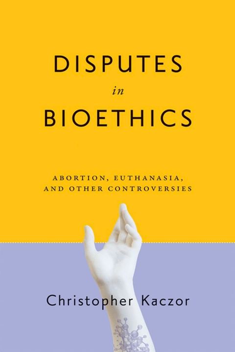 Disputes in Bioethics(Kobo/電子書)