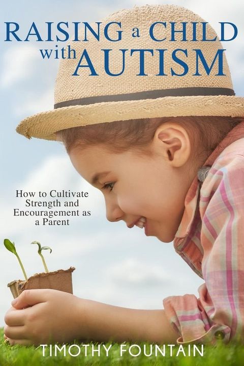 Raising a Child with Autism(Kobo/電子書)