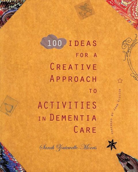 100 Ideas for a Creative Approach to Activities in Dementia Care(Kobo/電子書)