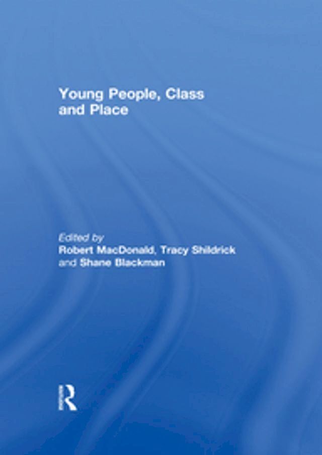  Young People, Class and Place(Kobo/電子書)