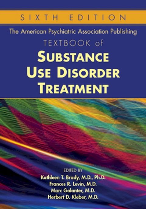 The American Psychiatric Association Publishing Textbook of Substance Use Disorder Treatment(Kobo/電子書)