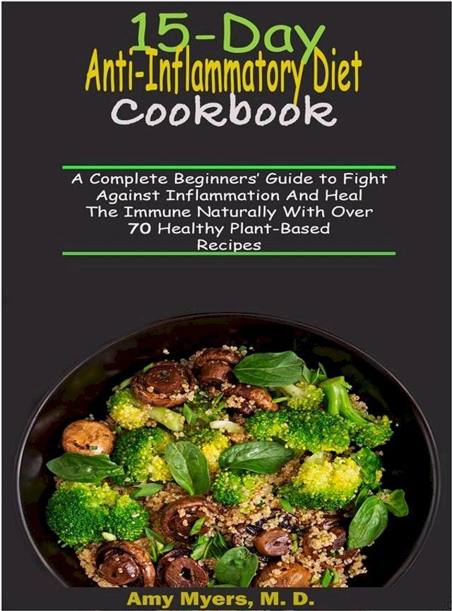  15-Day Anti-Inflammatory Diet Cookbook(Kobo/電子書)