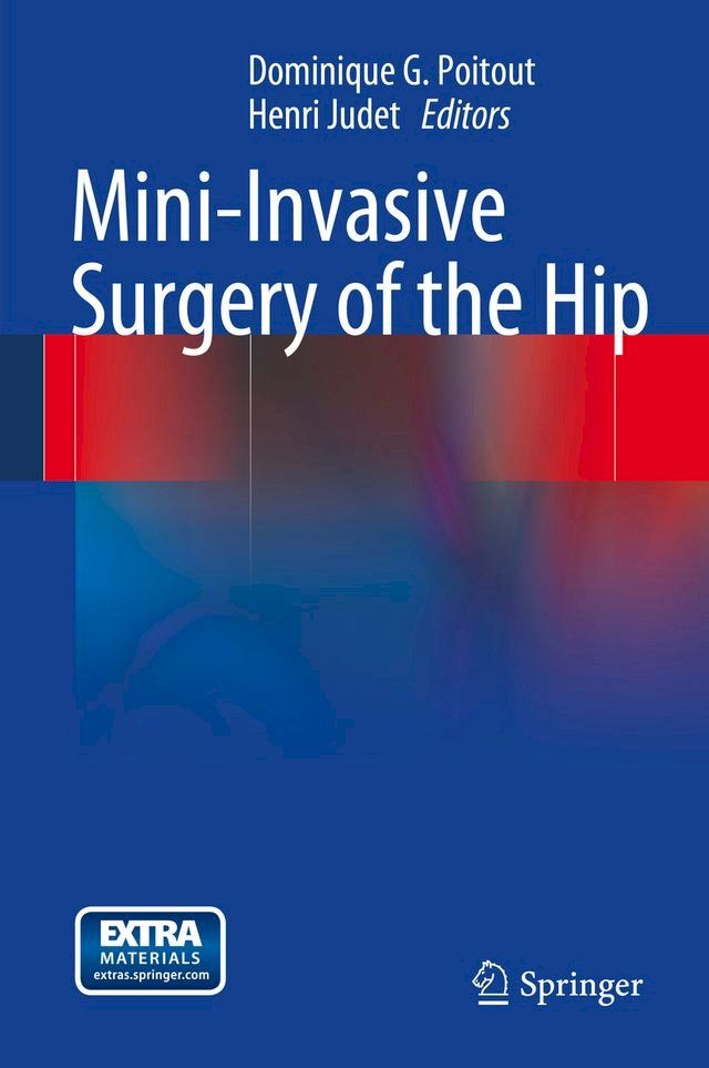  Mini-Invasive Surgery of the Hip(Kobo/電子書)