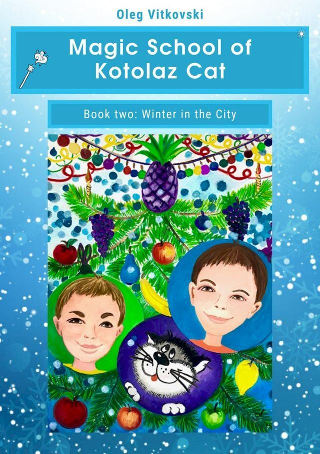  Magic School of Kotolaz Cat Book Two. Winter in the City(Kobo/電子書)