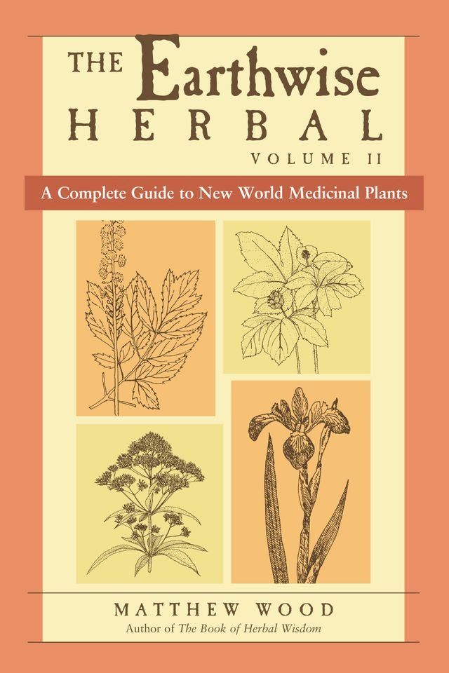  The Earthwise Herbal, Volume II(Kobo/電子書)