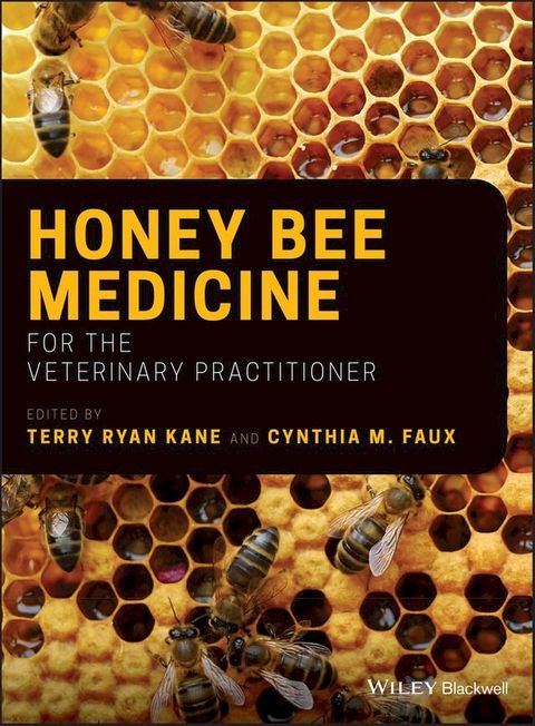 Honey Bee Medicine for the Veterinary Practitioner(Kobo/電子書)