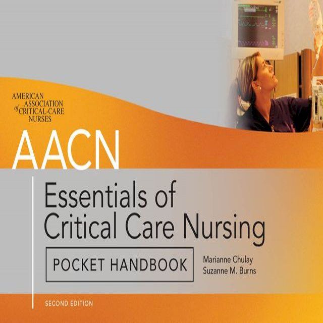  AACN Essentials of Critical Care Nursing Pocket Handbook, Second Edition(Kobo/電子書)