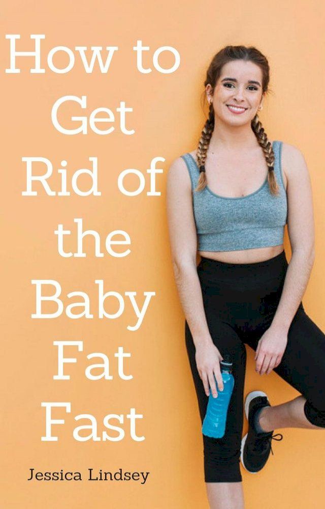  How to Get Rid of Baby Fat Fast(Kobo/電子書)