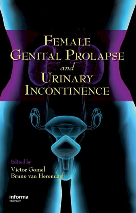 Female Genital Prolapse and Urinary Incontinence(Kobo/電子書)