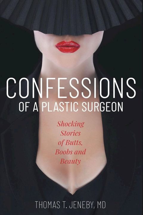 Confessions of a Plastic Surgeon(Kobo/電子書)