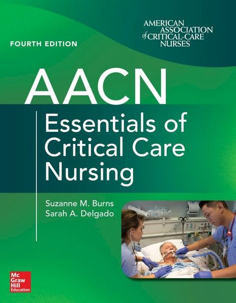 AACN Essentials of Critical Care Nursing, Fourth Edition(Kobo/電子書)