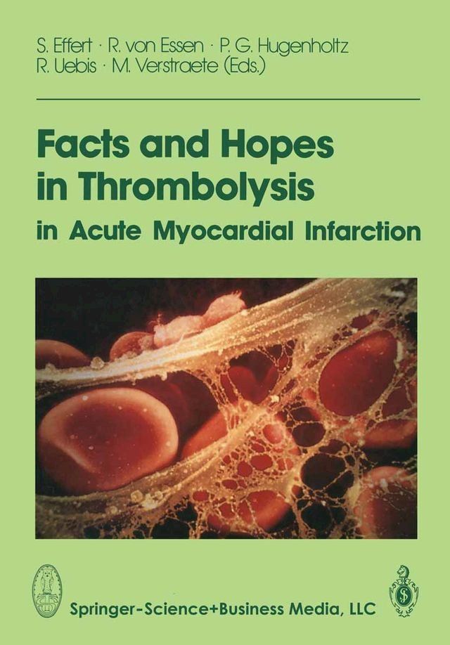  Facts and Hopes in Thrombolysis in Acute Myocardial Infarction(Kobo/電子書)