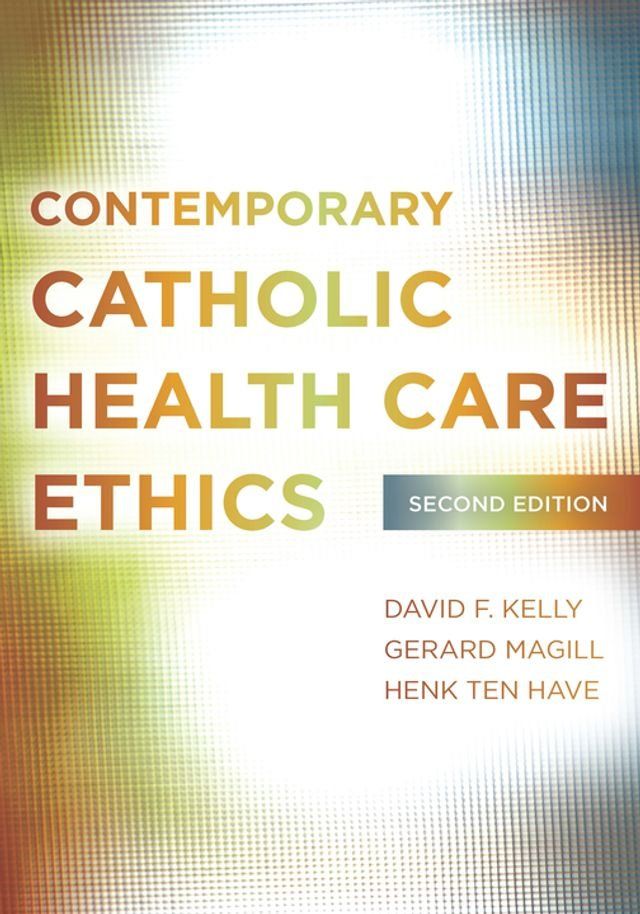  Contemporary Catholic Health Care Ethics(Kobo/電子書)