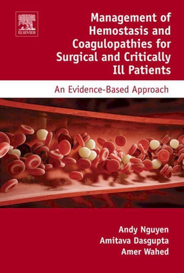  Management of Hemostasis and Coagulopathies for Surgical and Critically Ill Patients(Kobo/電子書)