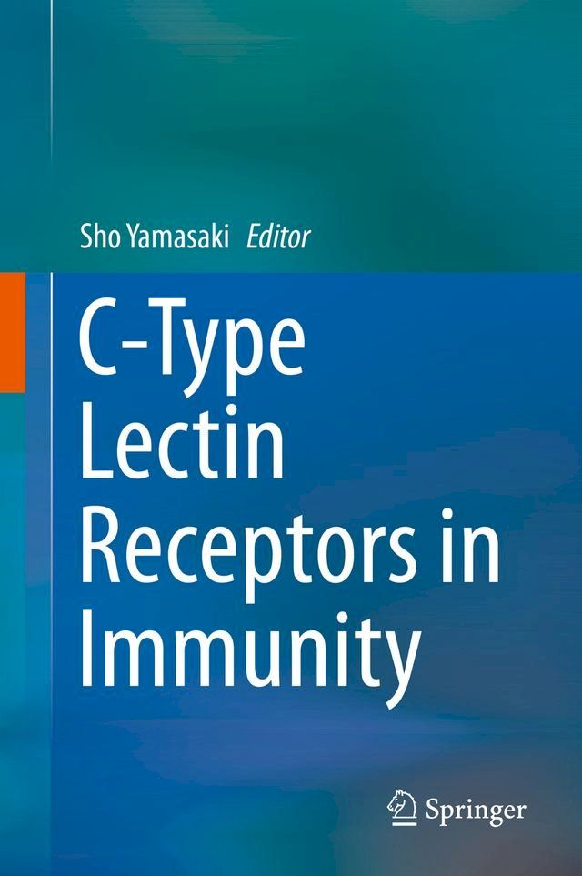  C-Type Lectin Receptors in Immunity(Kobo/電子書)