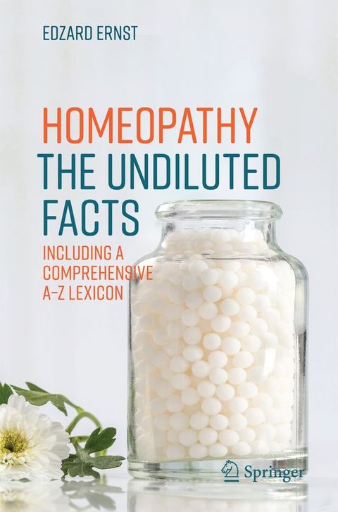 Homeopathy - The Undiluted Facts(Kobo/電子書)