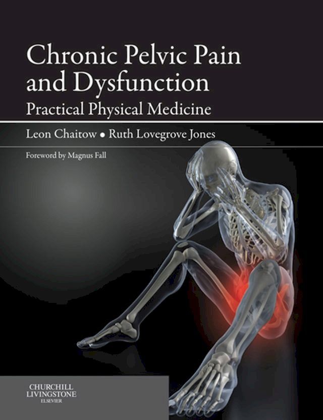  Chronic Pelvic Pain and Dysfunction(Kobo/電子書)