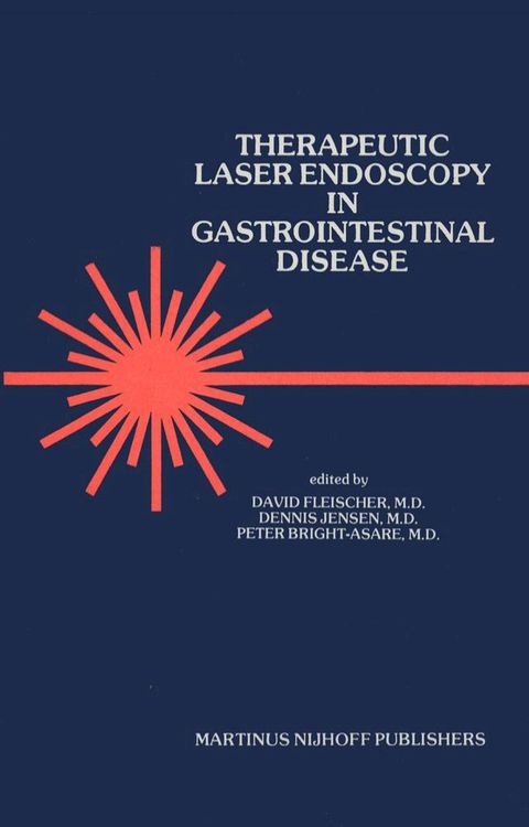 Therapeutic Laser Endoscopy in Gastrointestinal Disease(Kobo/電子書)