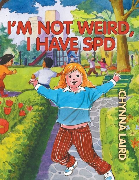 I'm Not Weird, I Have Sensory Processing Disorder (SPD)(Kobo/電子書)