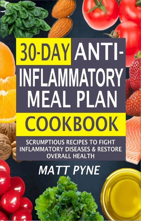 30-Day Anti-Inflammatory Meal Plan Cookbook(Kobo/電子書)