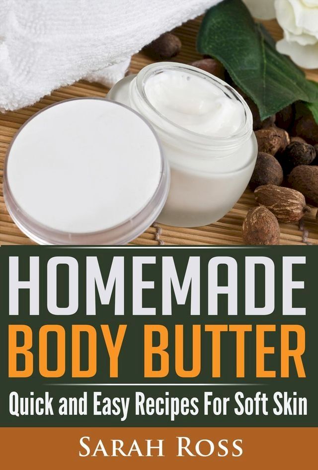  Homemade Body Butter(Kobo/電子書)