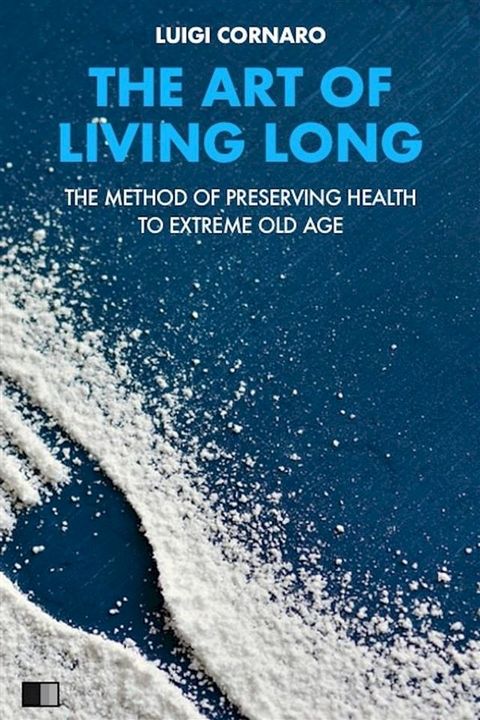 The Ar of Living Long (Premium Ebook)(Kobo/電子書)