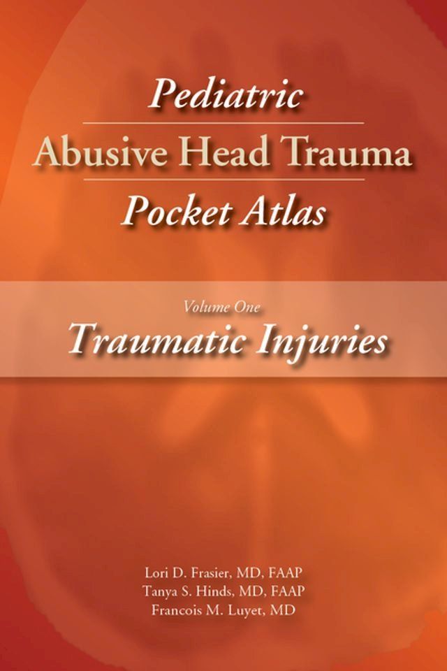  Pediatric Abusive Head Trauma, Volume 1(Kobo/電子書)